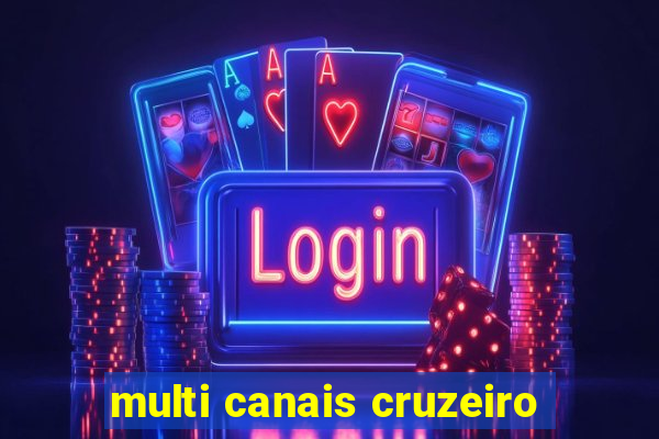 multi canais cruzeiro